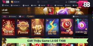 Giới Thiệu Game Lô Đề Tx88